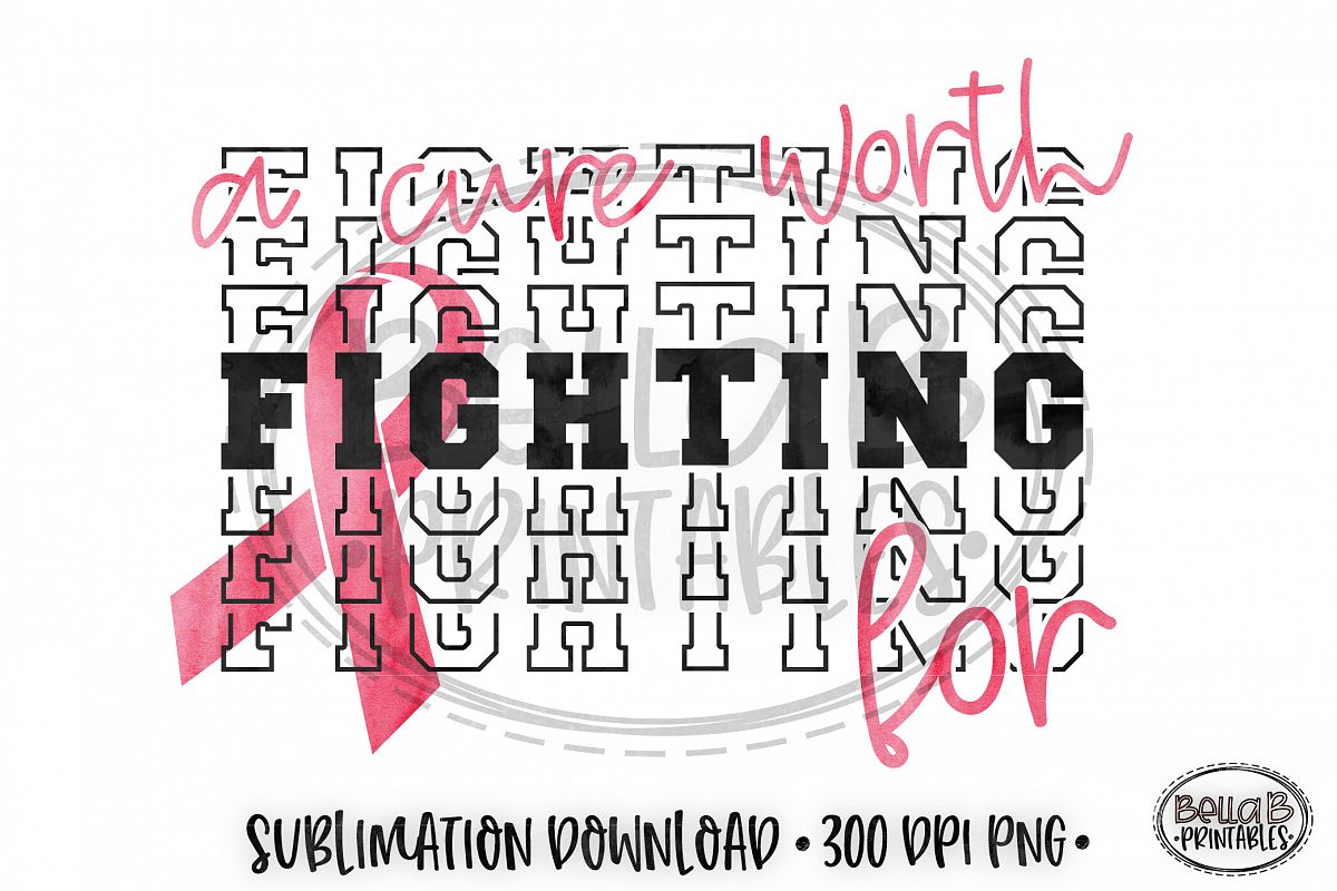 Breast Cancer Sublimation Design, A Cure Worth Fighting For example image 1
