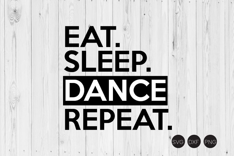 Eat Sleep Dance Repeat SVG example image 1