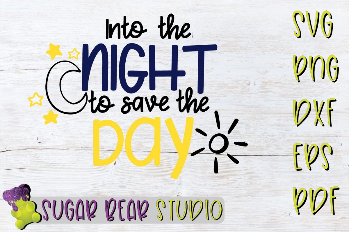 Into The Night To Save The Day SVG example image 1