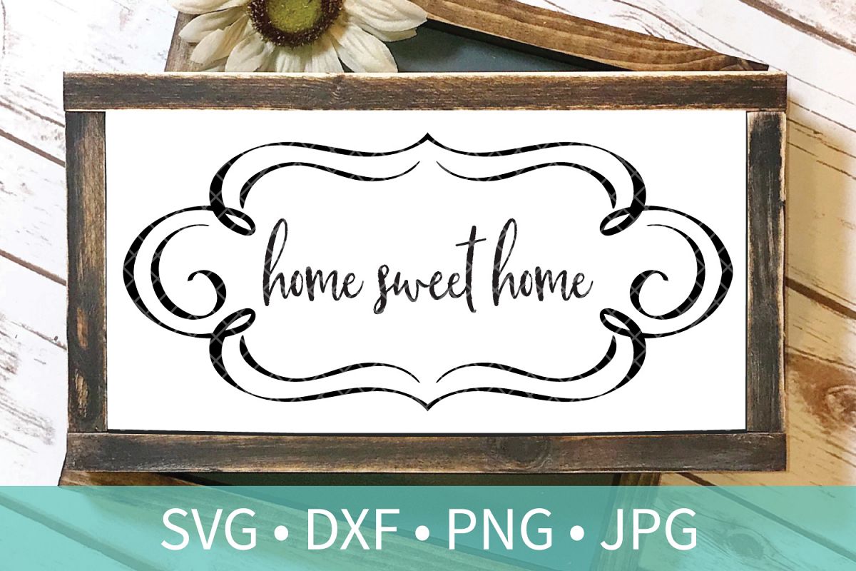 Download Farmhouse Home Sweet Home Frame Sign SVG DXF PNG Cut File