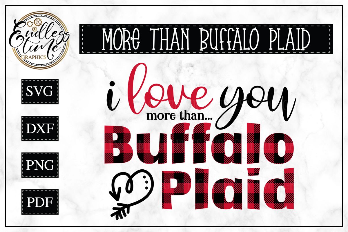 I Love You More than Buffalo Plaid - A Valentine's Day SVG example image 1