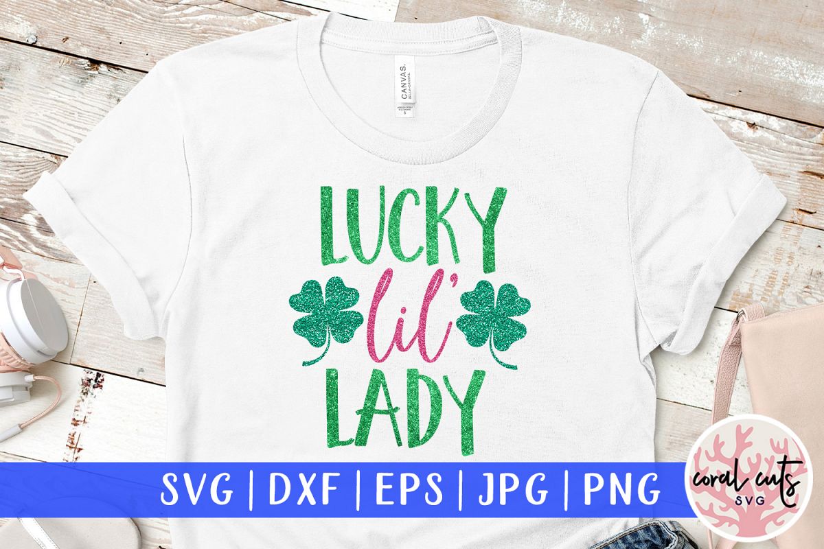 Lucky lil' lady - St. Patrick's Day SVG EPS DXF PNG example image 1