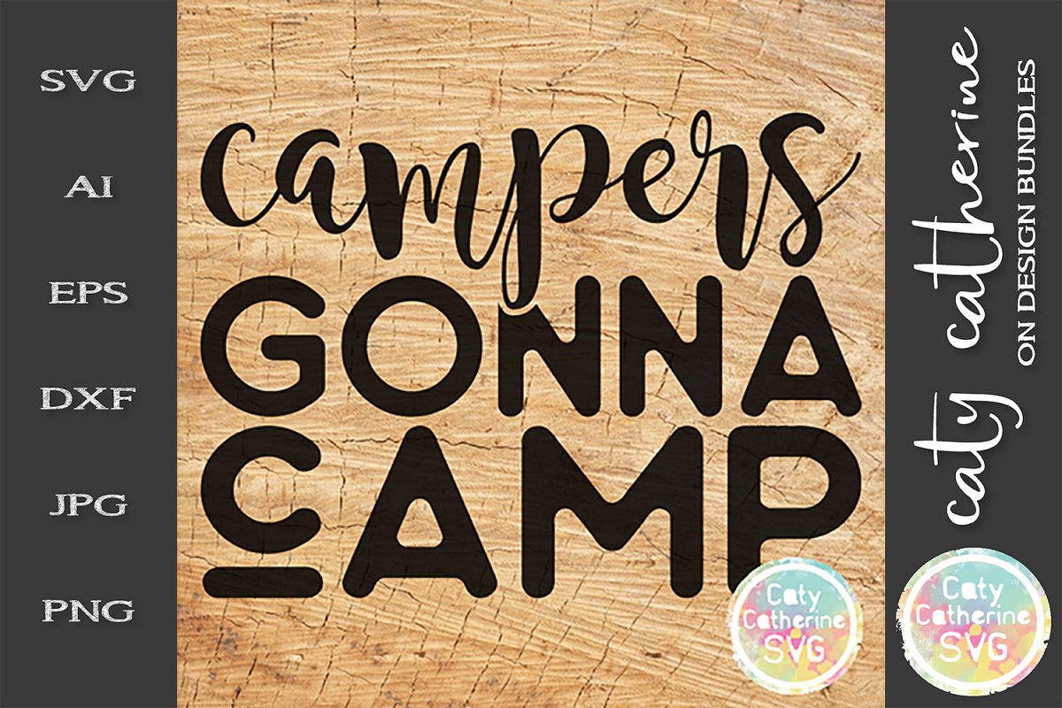 Campers Gonna Camp SVG Camping Cut File example image 1