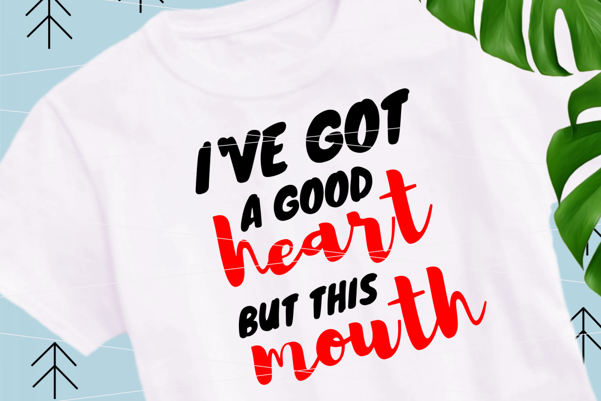 I've got a good heart but this mouth SVG