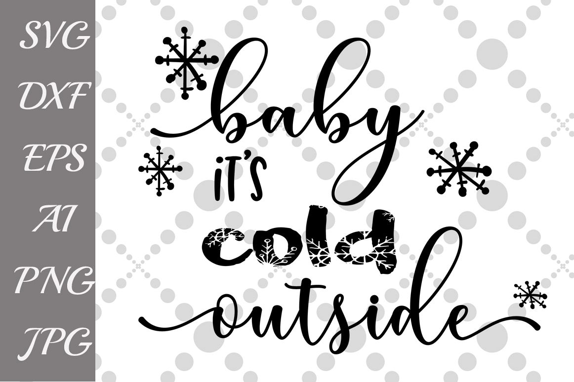 Download Baby its cold outside Svg (44748) | Illustrations | Design ...