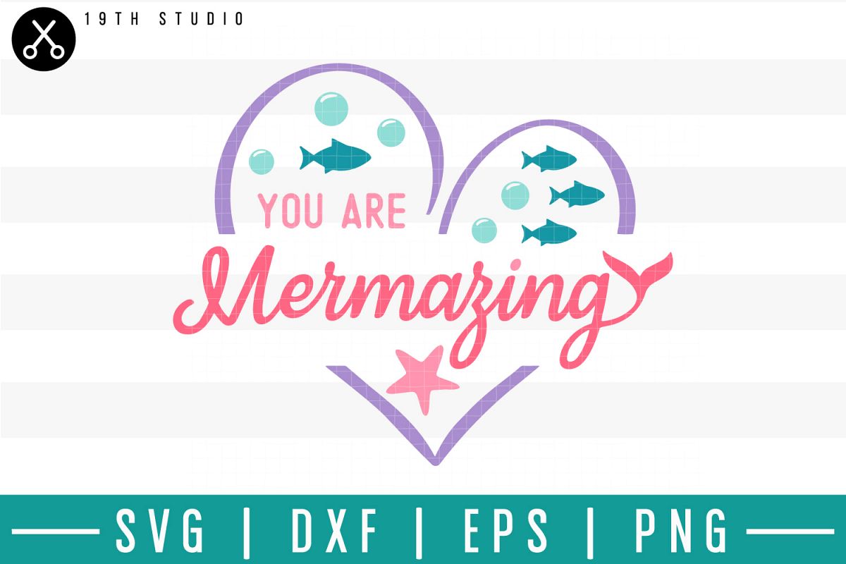 You are mermazing SVG| Mermaid SVG example image 1