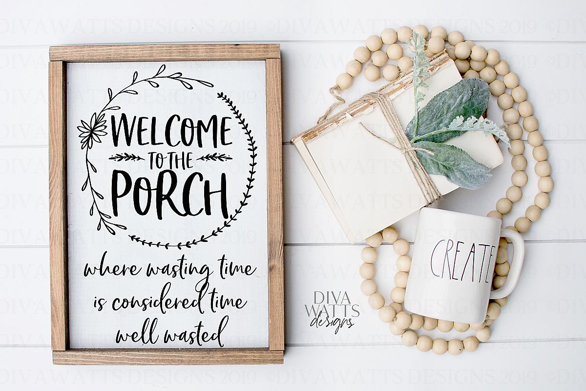 Welcome To The Porch Where Wasting Time Is Well Wasted example image 1