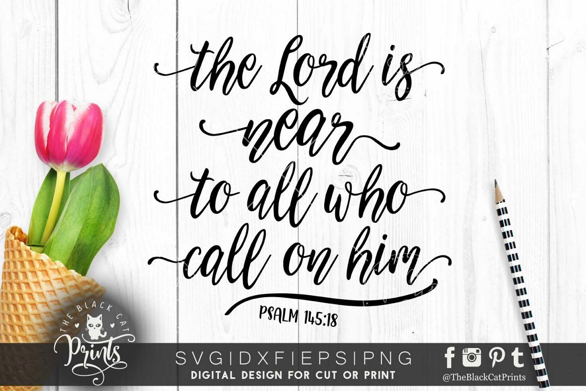 Download Psalm 14518 Bible verse SVG DXF PNG (31811) | Cut Files ...
