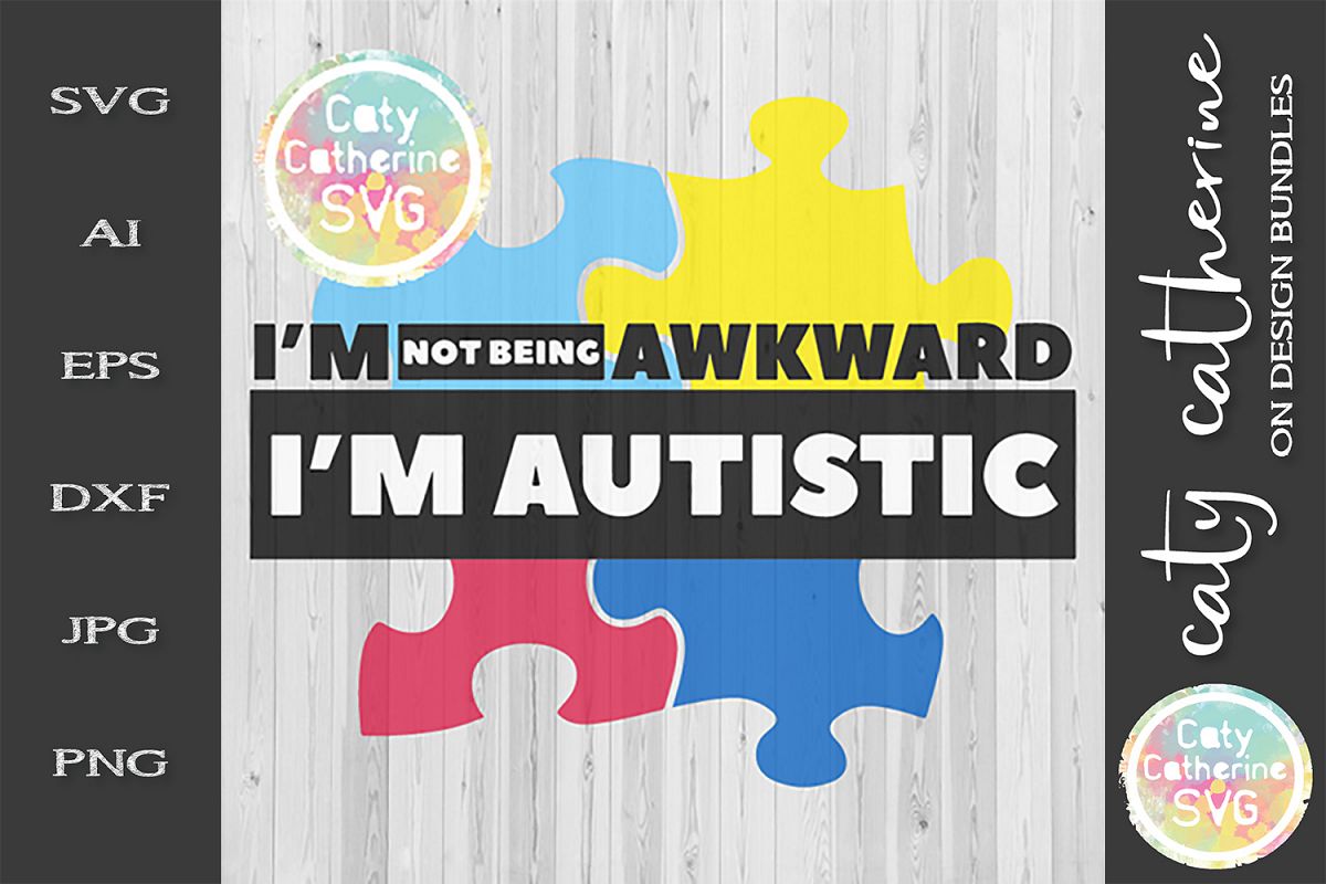 I'm Not Awkward I'm Autistic SVG Autism Awareness Cut File example image 1