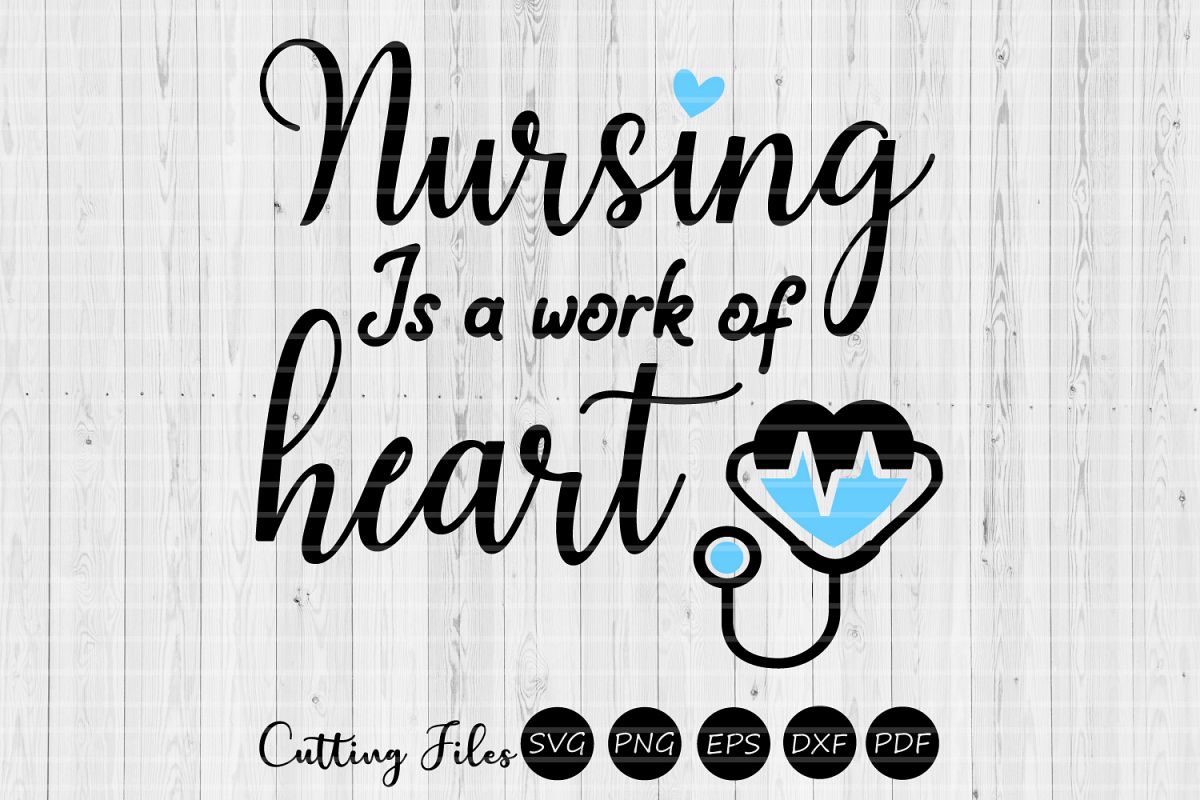 Nursing is a work of heart | SVG Cut file | Nurse life | example image 1