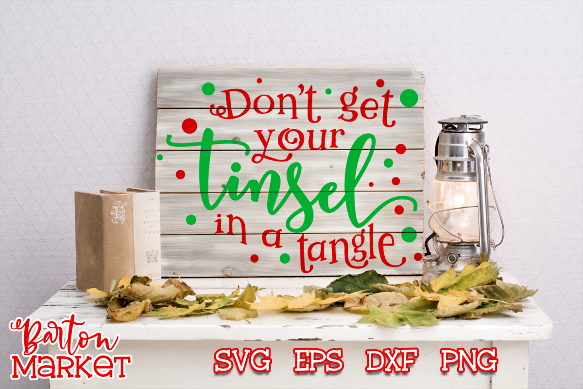 Don't Get Your Tinsel In A Tangle SVG DXF EPS PNG example image 1