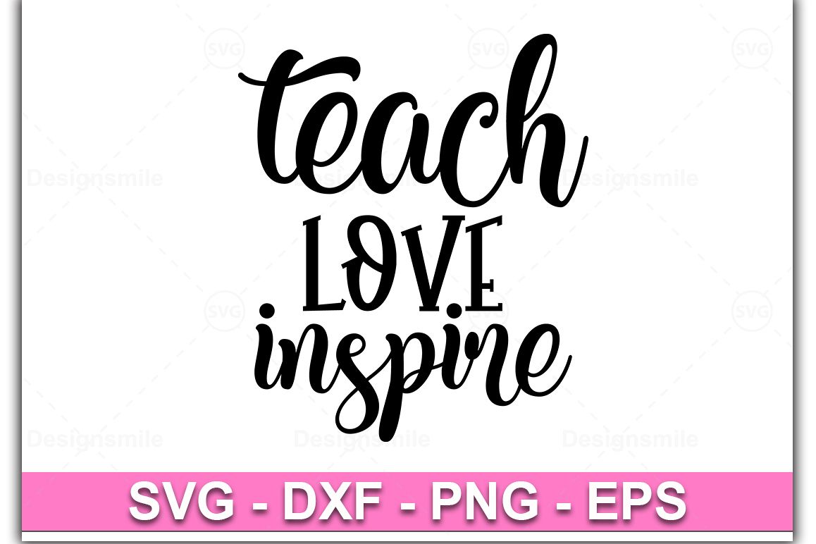 Teach love inspire Svg, Teacher Svg, Teach, Teacher life Svg example image 1