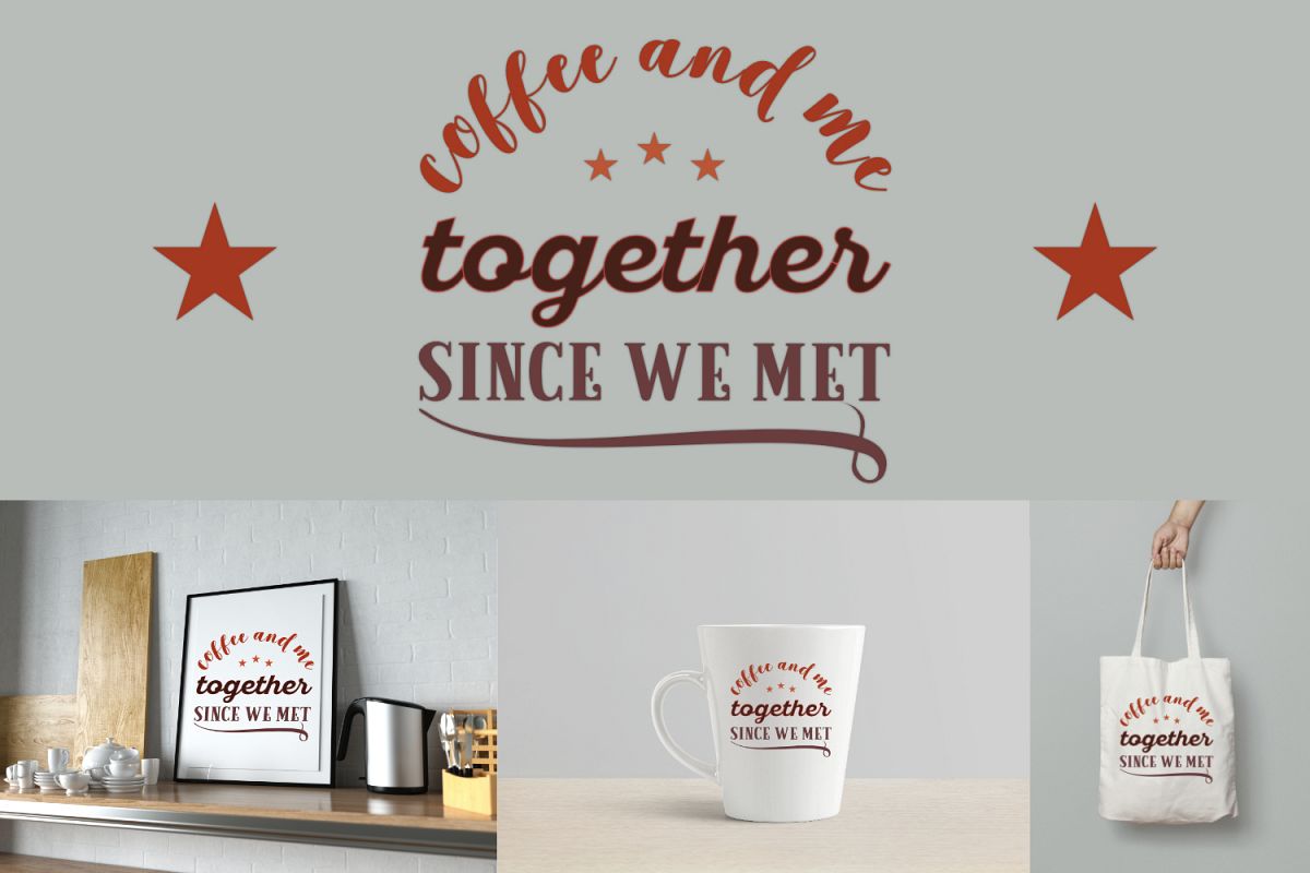 Coffee And Me Together Since We Meet example image 1