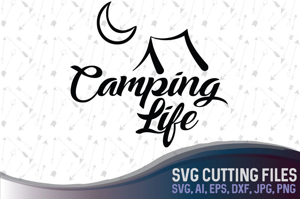 Camping Life - cute camping design with a tent and the Moon, SVG, PNG, JPG, EPS, AI, DXF example image 1