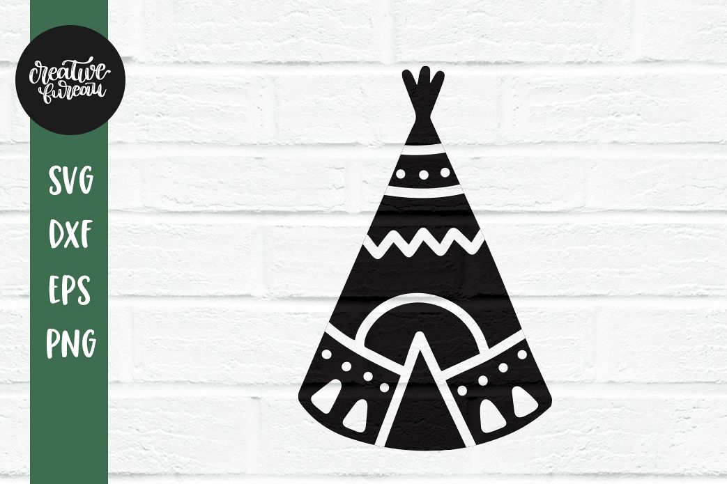 Teepee SVG DXF Cut File, Tribe Svg Dxf, Native American Svg (156282 ...