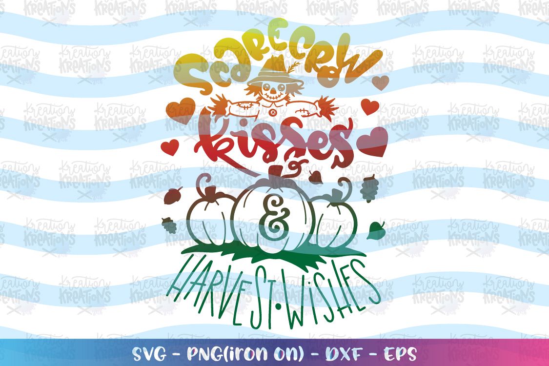 Fall SVG Scarecrow Kisses Harvest Wishes svg Autumn quotes example image 1
