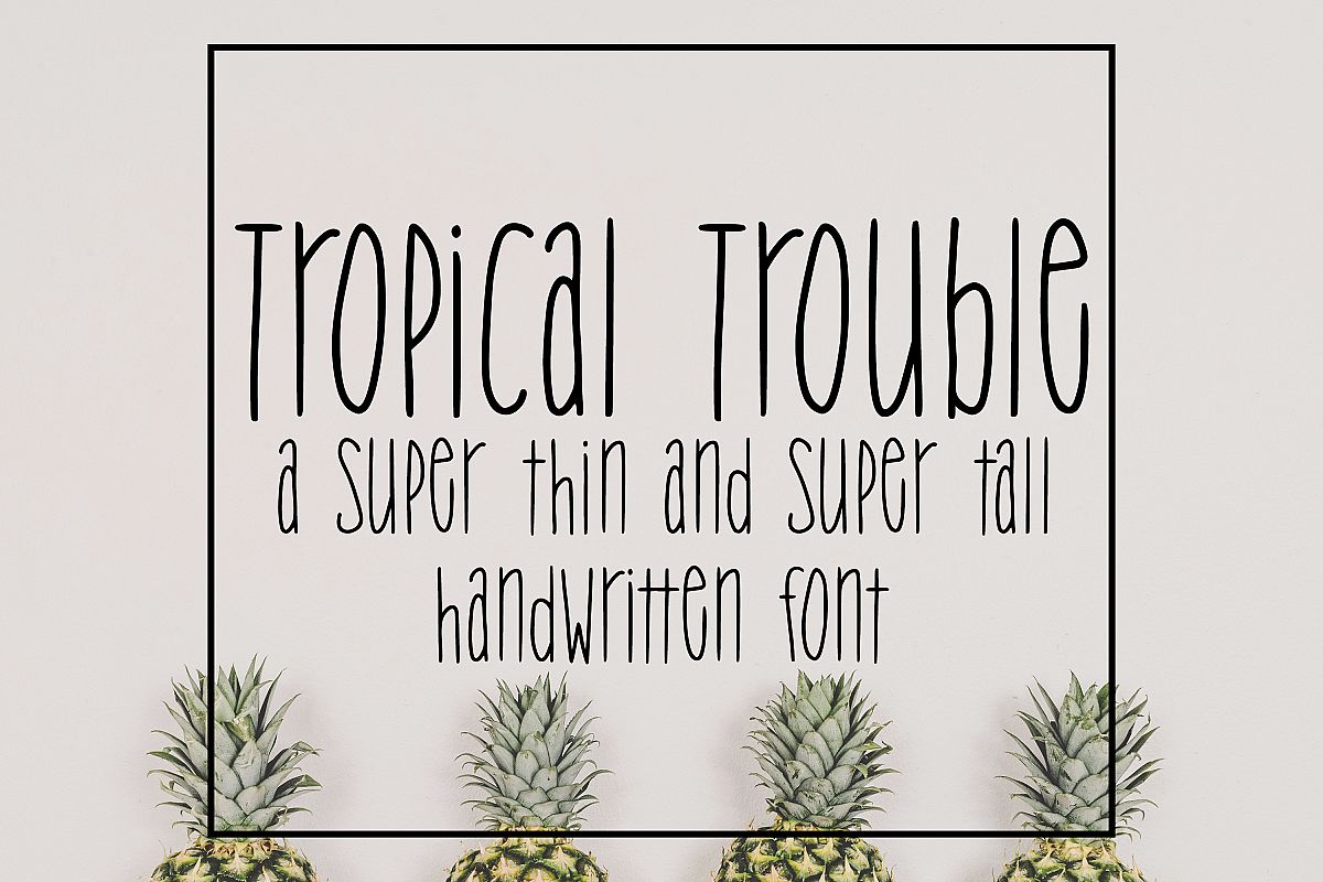 Tropical Trouble - Tall and Skinny Handwritten Font example image 1