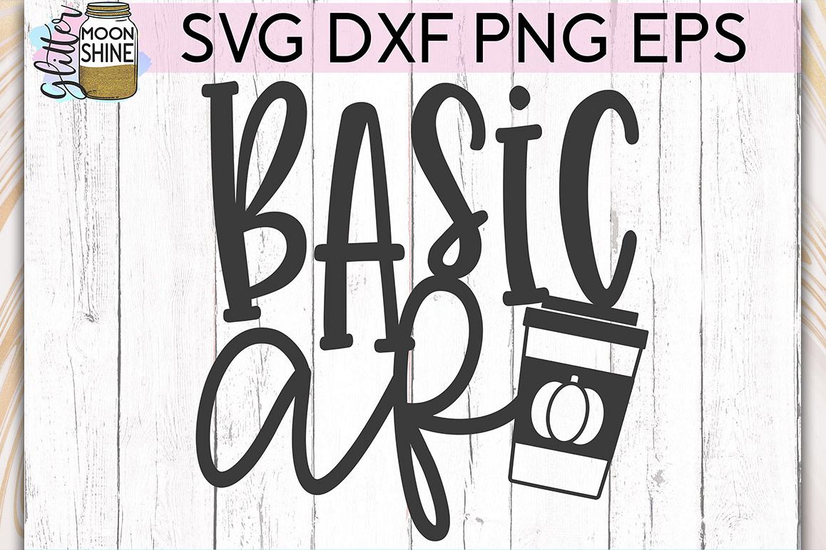 Basic AF Pumpkin Spice SVG DXF PNG EPS Cutting Files example image 1