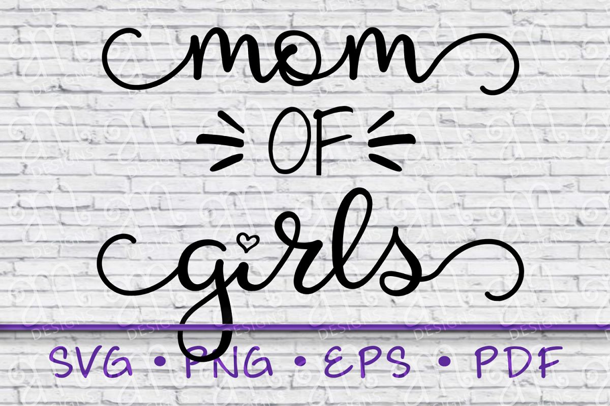 Mom of Girls, mom of svg, mom shirt, mom svg, gift for her example image 1