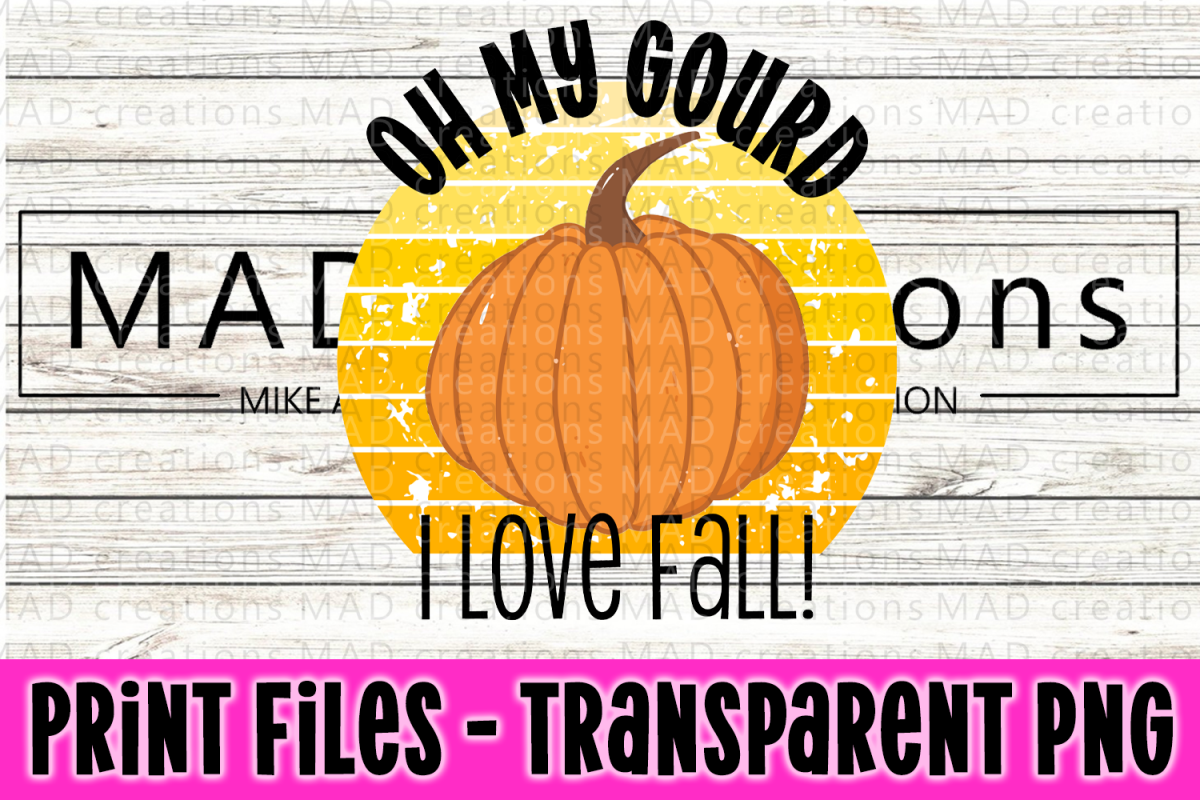 Oh My Gourd - I Love Fall -Print File example image 1