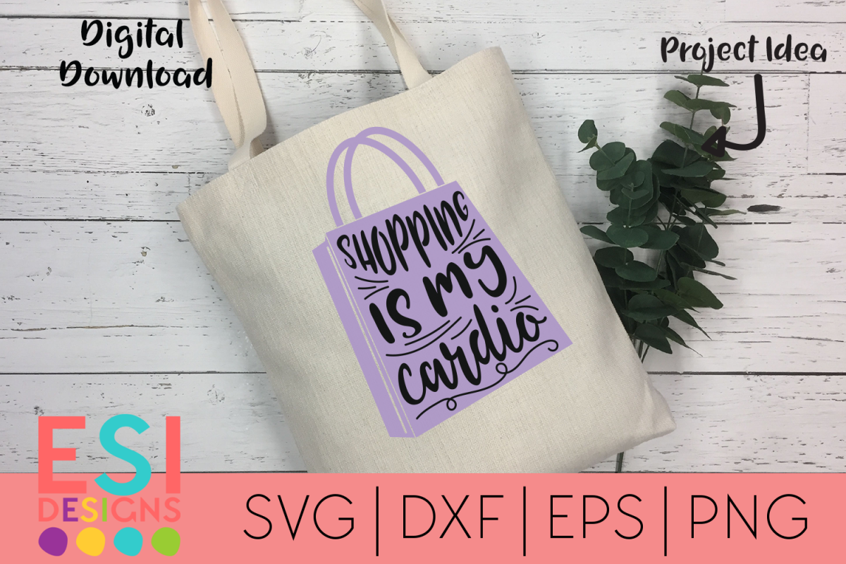 Funny Quote SVG | Shopping is my Cardio| SVG DXF EPS PNG example image 1