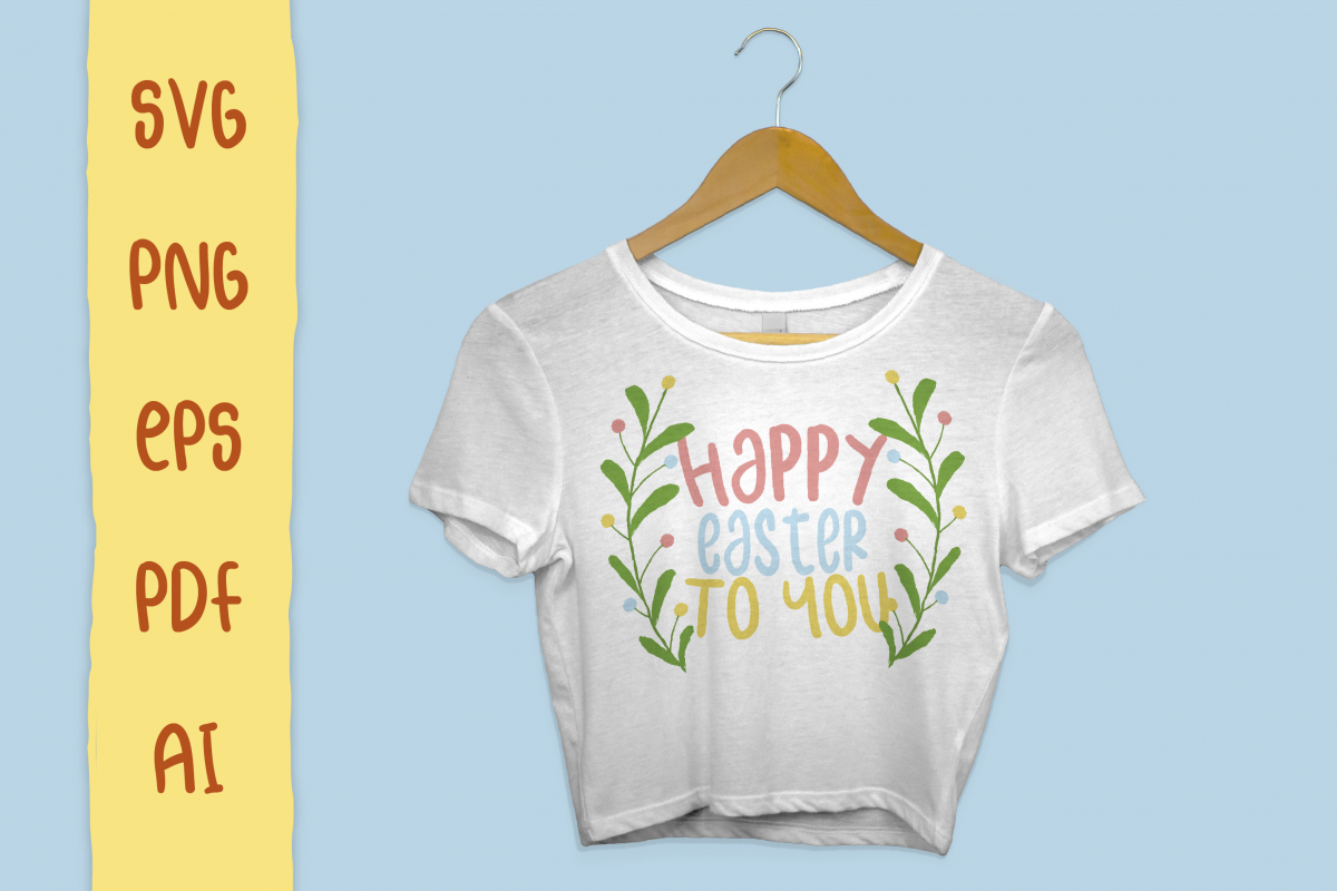 Happy Easter To You - SVG Files for Crafters example image 1