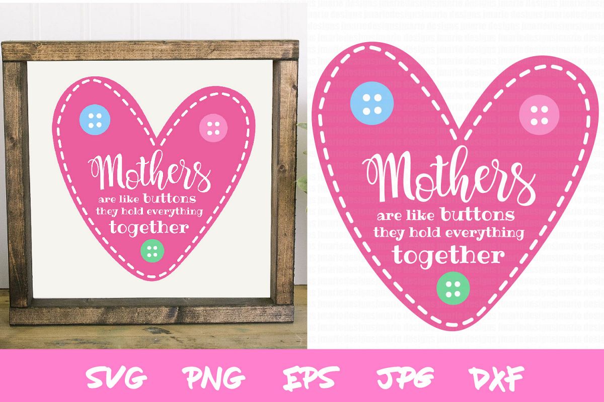 Mothers Day SVG, Mothers are like buttons quote example image 1