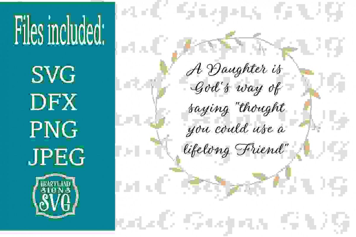 A Daughter is God's Way Life Long Friend SVG example image 1
