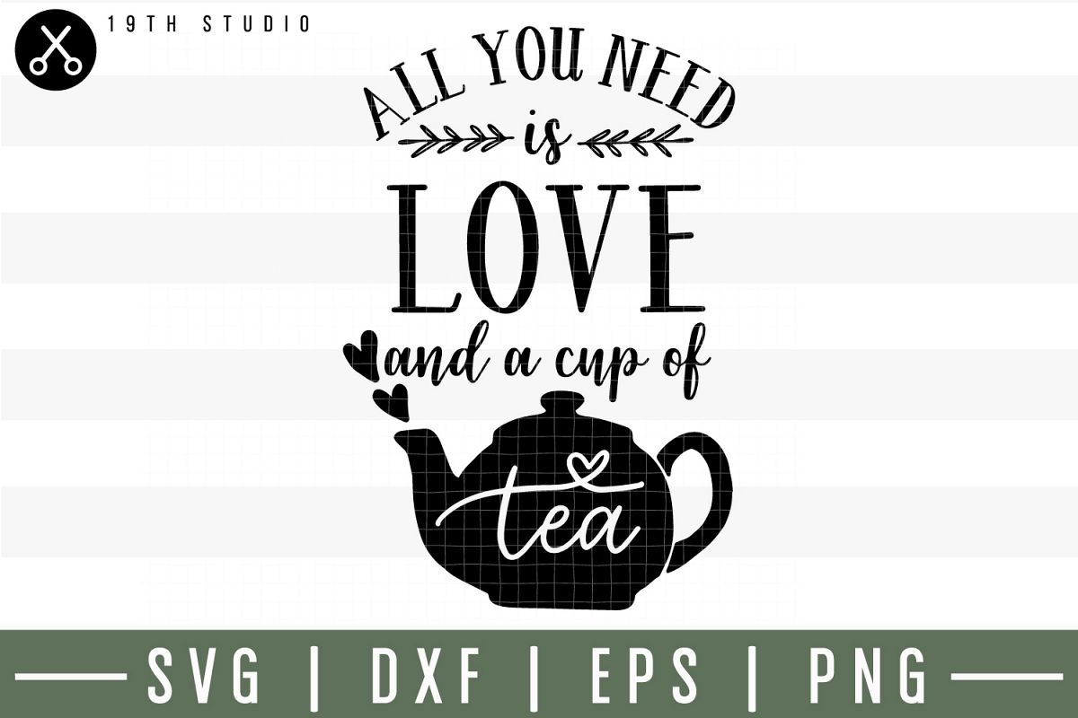 All you need is love and a cup of tea SVG| Tea SVG example image 1