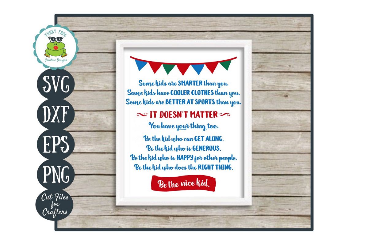 Be The Nice Kid...SVG Cut File for Crafters example image 1