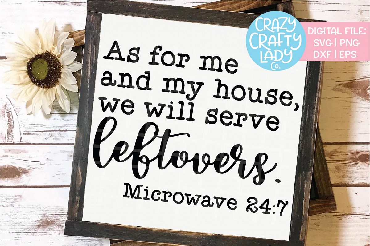 As for Me and My House Leftovers SVG DXF EPS PNG Cut File example image 1
