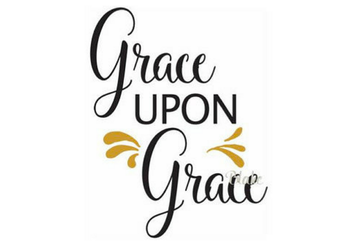  What Does Grace Upon Grace Mean Acacarbon