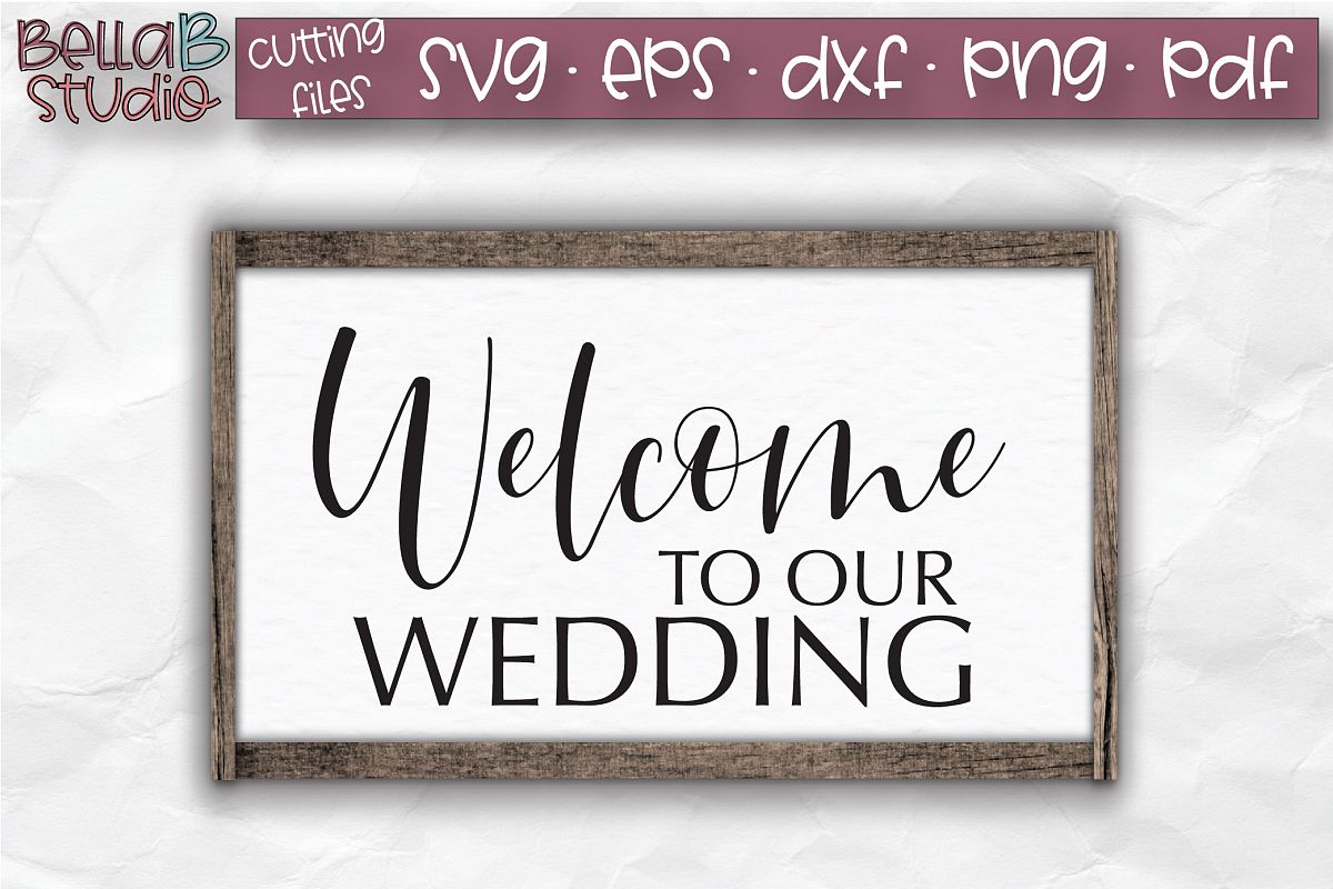 Wedding SVG, Welcome to our Wedding SVG File example image 1