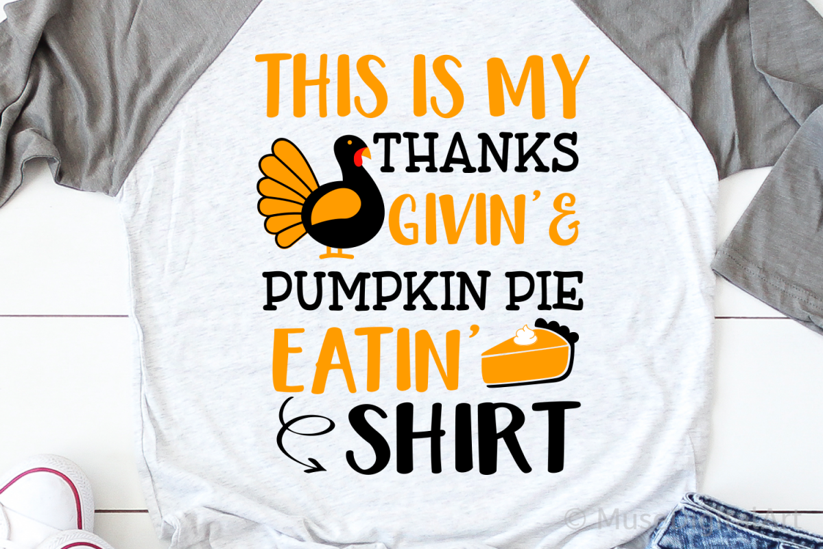 Funny Thanksgiving Svg, Thanksgiving Shirt Svg, Pumpkin Pie