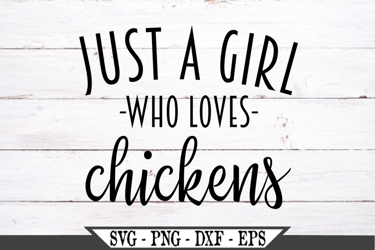 just a girl who loves chickens