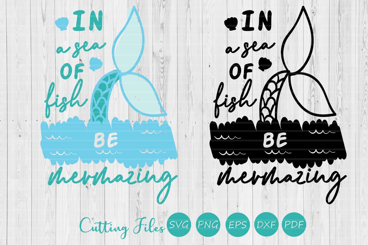 In a sea of fish be mermazing| SVG Cut file | Summer |cricut example image 1