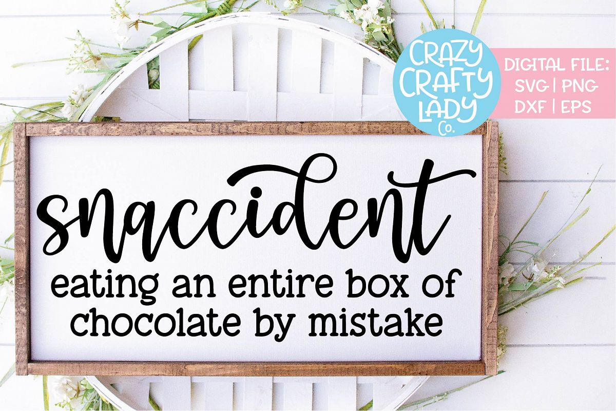 Snaccident Funny Sarcastic Food SVG DXF EPS PNG Cut File example image 1