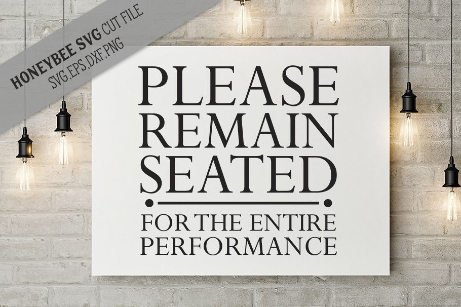 Please Remain Seated SVG Cut File (141186) SVGs Design Bundles