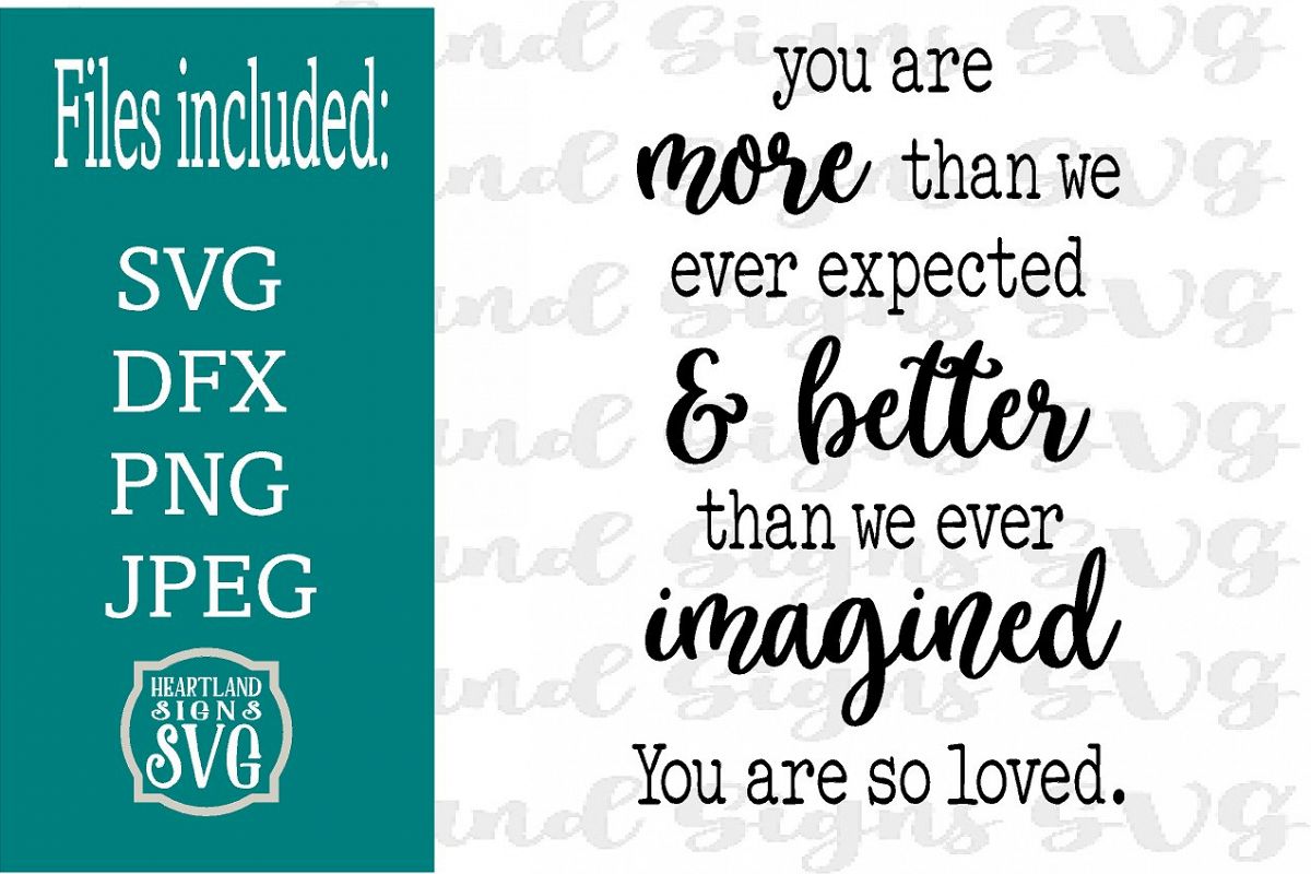 You Are More Than We Imagined You Are Loved SVG New Baby example image 1