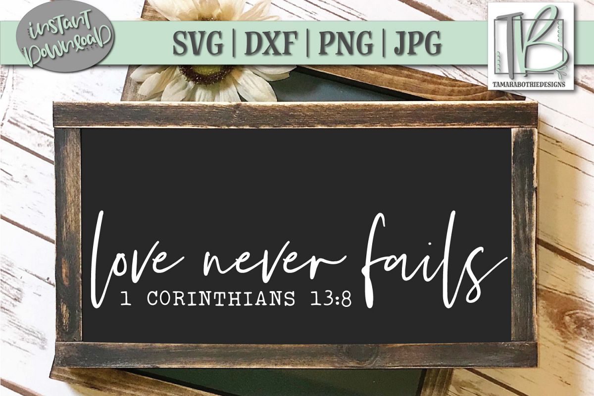 Download Love never Fails SVG, 1 Corinthians 13 SVG, Bible Verse SVG