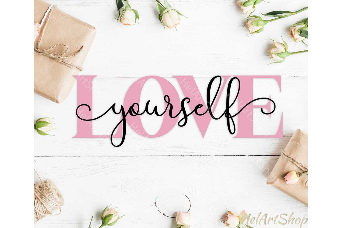 Love Yourself svg, Inspirational svg, Motivational svg example image 1