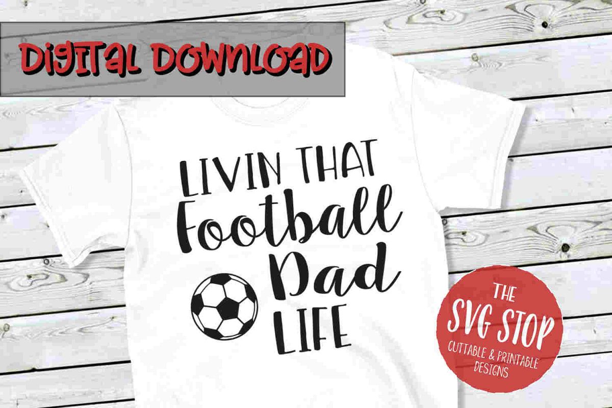 Football-Soccer Dad -SVG, PNG, DXF example image 1