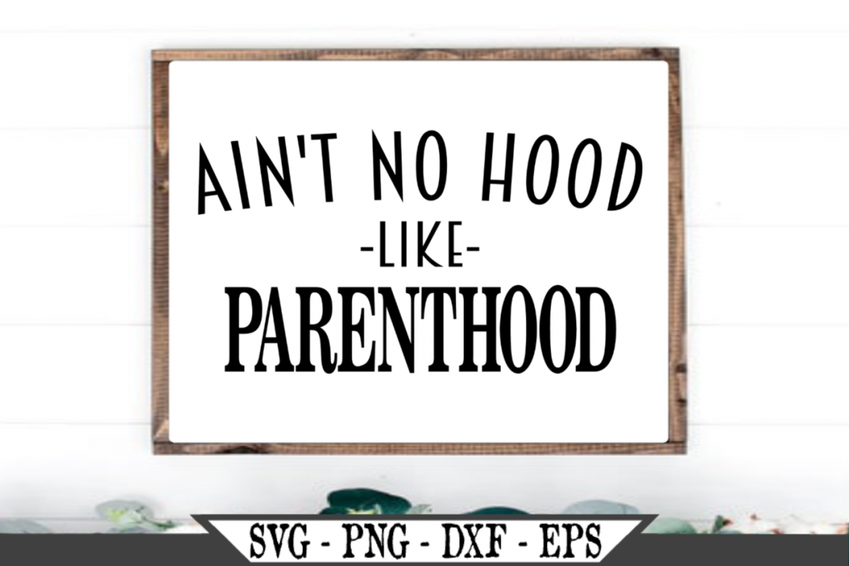 Ain't No Hood Like Parenthood Funny Dad SVG Graphic Design example image 1