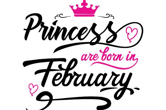 Princess are born in February Svg,Dxf,Png,Jpg,Eps vector file example image 1