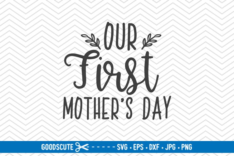 Download Our First Mother's - SVG DXF JPG PNG EPS