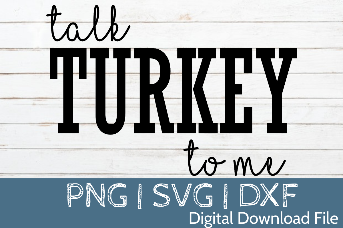 Thanksgiving Talk Turkey to me SVG Cut File example image 1