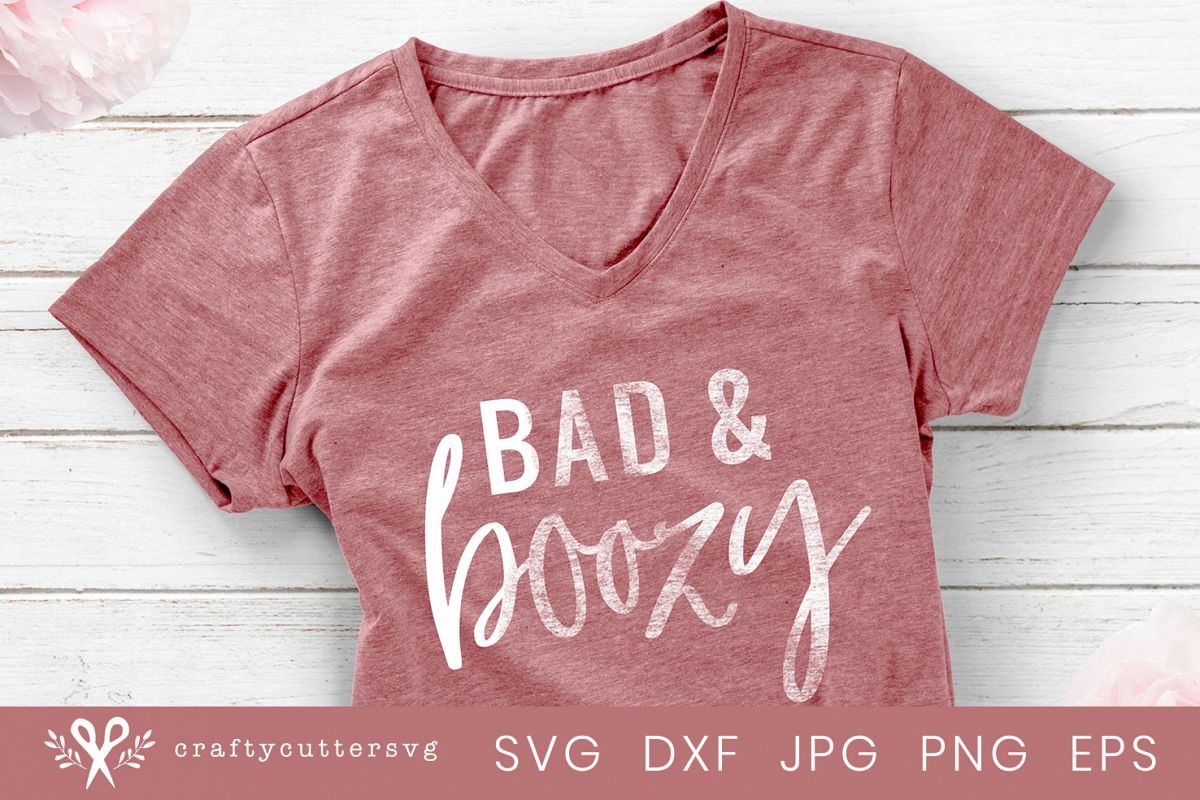 Bad & Boozy SVg, Bachelorette Party T-Shirt