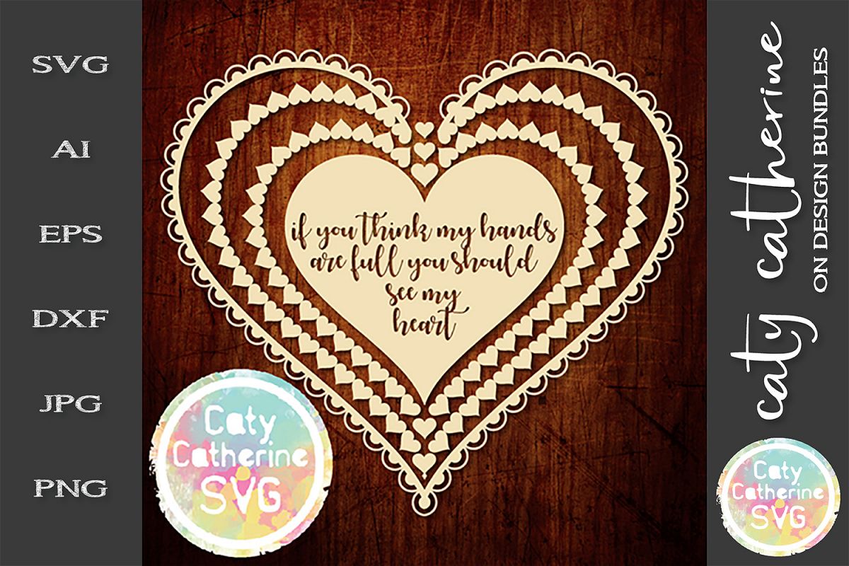 If You Think My Hands Are Full You Should See My Heart SVG example image 1