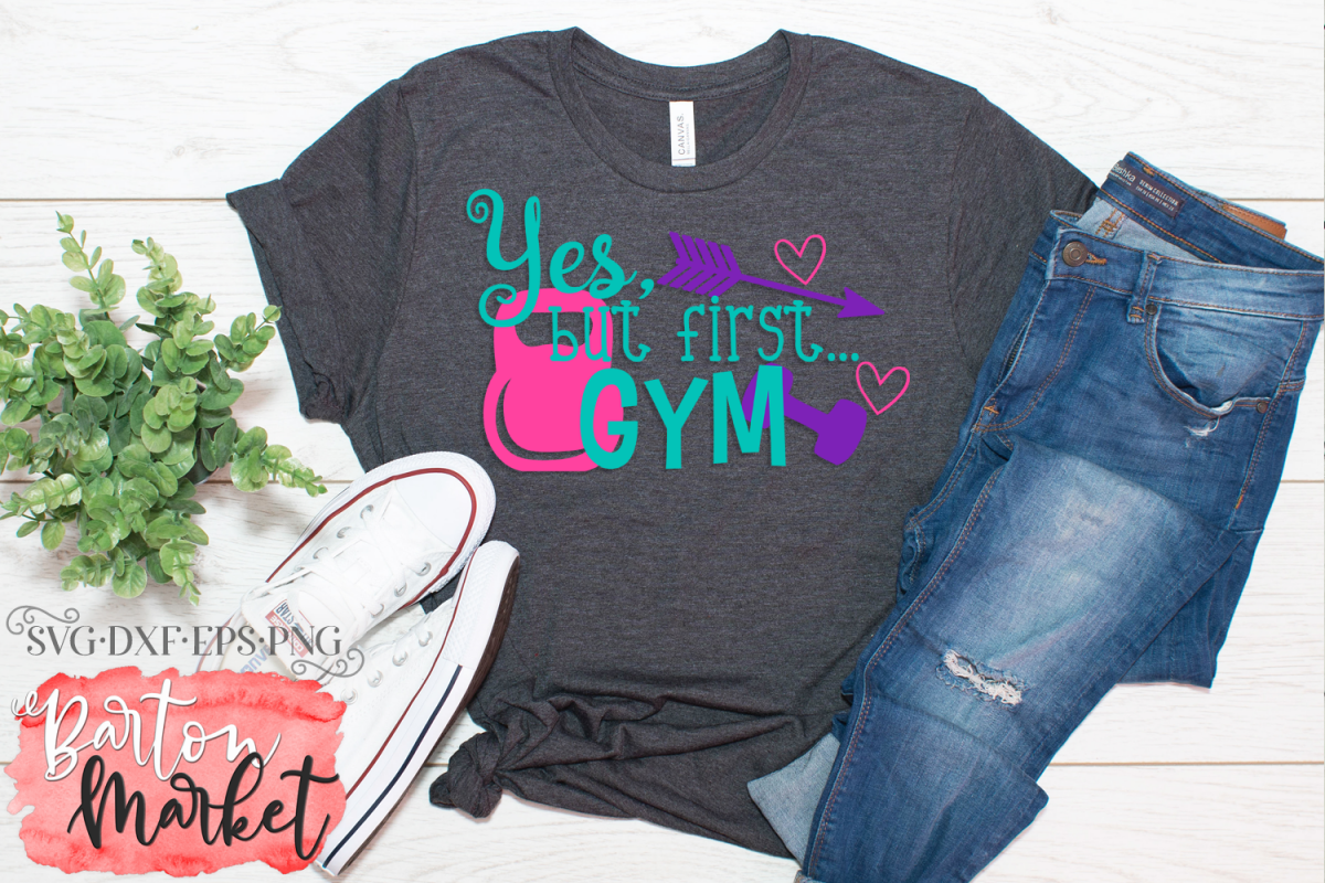 Yes But First Gym SVG DXF EPS PNG example image 1