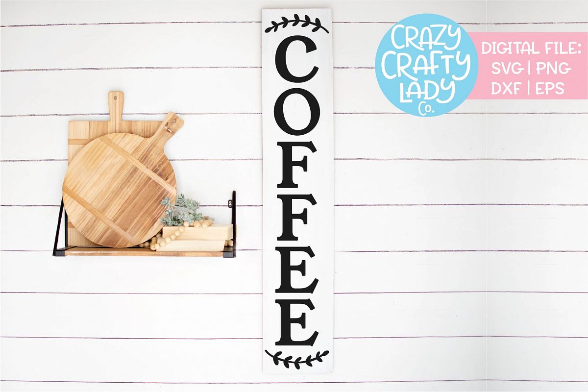 Vertical Coffee Sign Kitchen SVG DXF EPS PNG Cut File example image 1